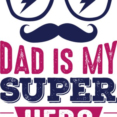 Dad is my Super Hero Thumbnail